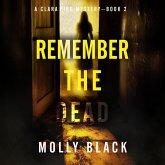 Remember The Dead (A Clara Pike FBI Thriller—Book Two) (MP3-Download) Remember The Dead (A Clara Pike FBI Thriller—Book Two) (MP3-Download)