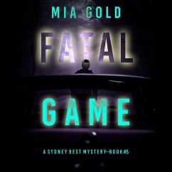 Fatal Game (A Sydney Best Suspense Thriller—Book 5) (MP3-Download) - Gold, Mia