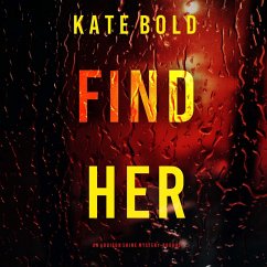 Cover Find Her (An Addison Shine FBI Suspense Thriller—Book 2) (MP3-Download)