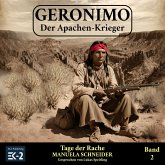 Geronimo – Der Apachen-Krieger Band 2: Tage der Rache (MP3-Download)