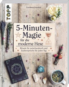 5-Minuten-Magie für die moderne Hexe  - Greenleaf, Cerridwen