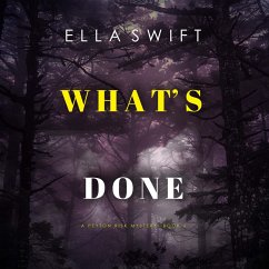 What's Done (A Peyton Risk Suspense Thriller—Book 6) (MP3-Download) - Swift, Ella