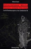 Unternehmen »Wüste« - Hitlers letzte Hoffnung (Restauflage) Unternehmen »Wüste« - Hitlers letzte Hoffnung (Restauflage)