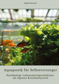 Aquaponik für Selbstversorger - Kirstein, Sophie