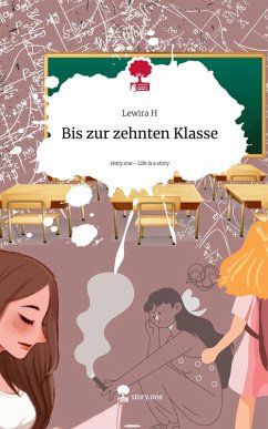 Cover Bis zur zehnten Klasse. Life is a Story - story.one