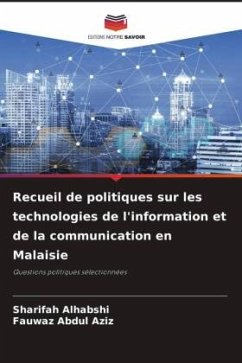 Recueil de politiques sur les technologies de l'information et de la communication en Malaisie - Alhabshi, Sharifah;Abdul Aziz, Fauwaz