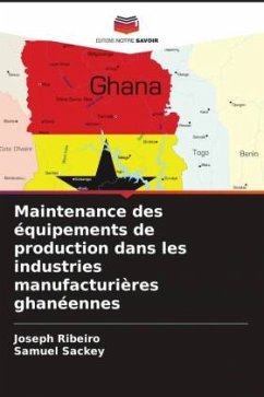 Maintenance des équipements de production dans les industries manufacturières ghanéennes - Ribeiro, Joseph;Sackey, Samuel