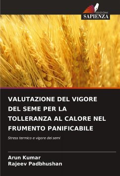 Cover VALUTAZIONE DEL VIGORE DEL SEME PER LA TOLLERANZA AL CALORE NEL FRUMENTO PANIFICABILE