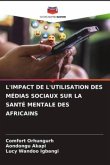 L'IMPACT DE L'UTILISATION DES MÉDIAS SOCIAUX SUR LA SANTÉ MENTALE DES AFRICAINS