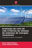 Avaliação do ciclo de vida Critérios de seleção de sistemas de energias renováveis