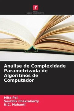 Análise de Complexidade Parametrizada de Algoritmos de Computador - Pal, Mita;Chakraborty, Soubhik;Mahanti, N.C.