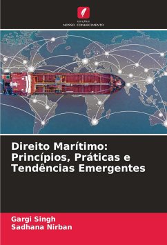 Direito Marítimo: Princípios, Práticas e Tendências Emergentes - Singh, Gargi;Nirban, Sadhana