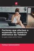 Factores que afectam a expansão do comércio eletrónico da Telebirr