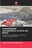 Instabilidade sociopolítica no Kivu do Norte Instabilidade sociopolítica no Kivu do Norte
