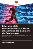 Effet des biais comportementaux sur le classement des décisions de financement Effet des biais comportementaux sur le classement des décisions de financement