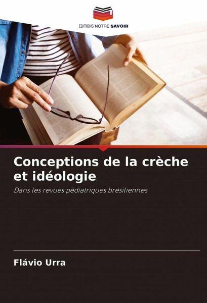 Conceptions de la crèche et idéologie Conceptions de la crèche et idéologie