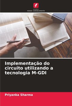 Implementação do circuito utilizando a tecnologia M-GDI - Sharma, Priyanka