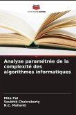 Analyse paramétrée de la complexité des algorithmes informatiques