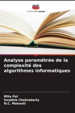 Analyse paramétrée de la complexité des algorithmes informatiques - Pal, Mita;Chakraborty, Soubhik;Mahanti, N.C.