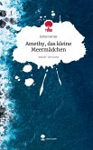 Amethy, das kleine Meermädchen. Life is a Story - story.one Amethy, das kleine Meermädchen. Life is a Story - story.one