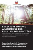 STRUCTURE MORPHO-ANATOMIQUE DES FEUILLES, DES BRACTÉES STRUCTURE MORPHO-ANATOMIQUE DES FEUILLES, DES BRACTÉES