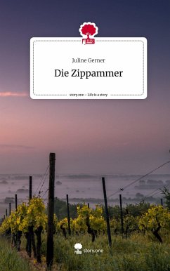 Die Zippammer. Life is a Story - story.one - Gerner, Juline