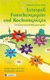 Lesespaß Forschungsgeist und Kochvergnügen