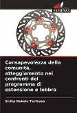 Consapevolezza della comunità, atteggiamento nei confronti del programma di estensione e lebbra Consapevolezza della comunità, atteggiamento nei confronti del programma di estensione e lebbra