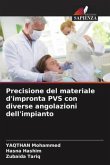 Precisione del materiale d'impronta PVS con diverse angolazioni dell'impianto