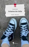 Schatten der Stille. Life is a Story - story.one Schatten der Stille. Life is a Story - story.one