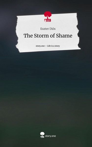 The Storm of Shame. Life is a Story - story.one