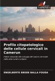 Profilo citopatologico delle cellule cervicali in Camerun Profilo citopatologico delle cellule cervicali in Camerun