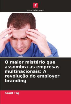 Cover O maior mistério que assombra as empresas multinacionais: A revolução do employer branding