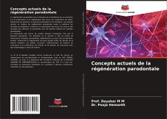 Concepts actuels de la régénération parodontale - M M, Prof. Dayakar;Hemanth, Dr. Pooja