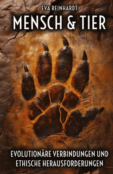 Mensch und Tier - Evolutionäre Verbindungen und ethische Herausforderungen Mensch und Tier - Evolutionäre Verbindungen und ethische Herausforderungen