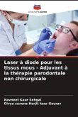 Laser à diode pour les tissus mous - Adjuvant à la thérapie parodontale non chirurgicale