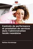 Contrats de performance et prestation de services dans l'administration locale rwandaise Contrats de performance et prestation de services dans l'administration locale rwandaise