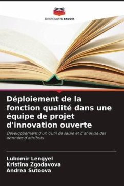 Déploiement de la fonction qualité dans une équipe de projet d'innovation ouverte - Lengyel, Lubomir;Zgodavova, Kristina;Sutoova, Andrea