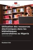 Utilisation des ressources électroniques dans les bibliothèques universitaires au Nigeria