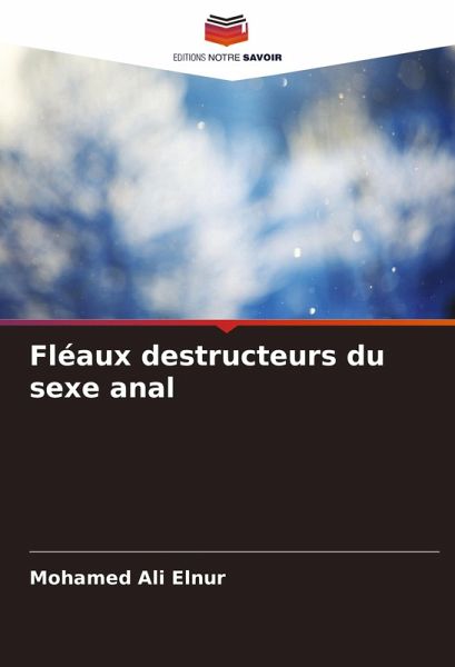 Fléaux destructeurs du sexe anal