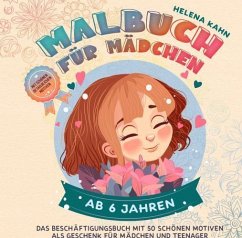 Malbuch für Mädchen ab 6 Jahren - Kahn, Helena