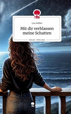 Cover Mit dir verblassen meine Schatten. Life is a Story - story.one