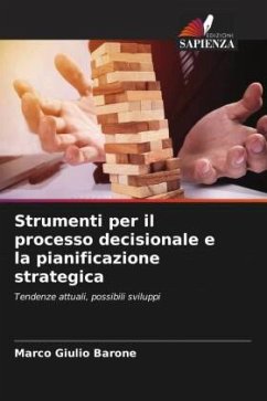 Strumenti per il processo decisionale e la pianificazione strategica - Barone, Marco Giulio