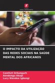 O IMPACTO DA UTILIZAÇÃO DAS REDES SOCIAIS NA SAÚDE MENTAL DOS AFRICANOS