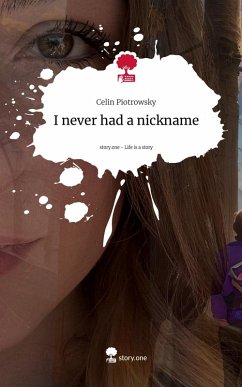Cover I never had a nickname. Life is a Story - story.one