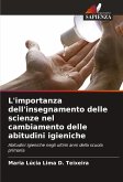 L'importanza dell'insegnamento delle scienze nel cambiamento delle abitudini igieniche