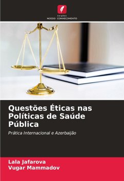 Questões Éticas nas Políticas de Saúde Pública - Jafarova, Lala;Mammadov, Vugar