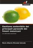 Gestione sostenibile dei principali parassiti dei limoni messicani Gestione sostenibile dei principali parassiti dei limoni messicani