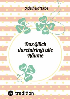 Cover Das Glück durchdringt alle Räume