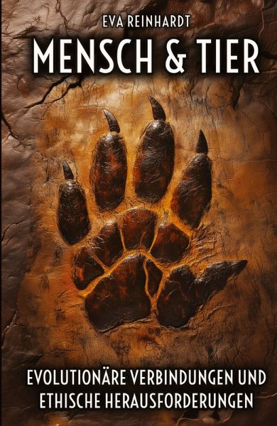 Mensch und Tier - Evolutionäre Verbindungen und ethische Herausforderungen Mensch und Tier - Evolutionäre Verbindungen und ethische Herausforderungen